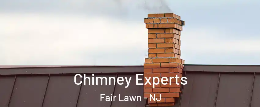 Chimney Experts Fair Lawn - NJ