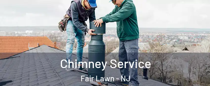  Chimney Service Fair Lawn - NJ