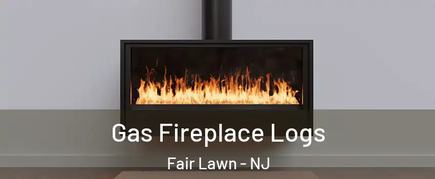  Gas Fireplace Logs Fair Lawn - NJ