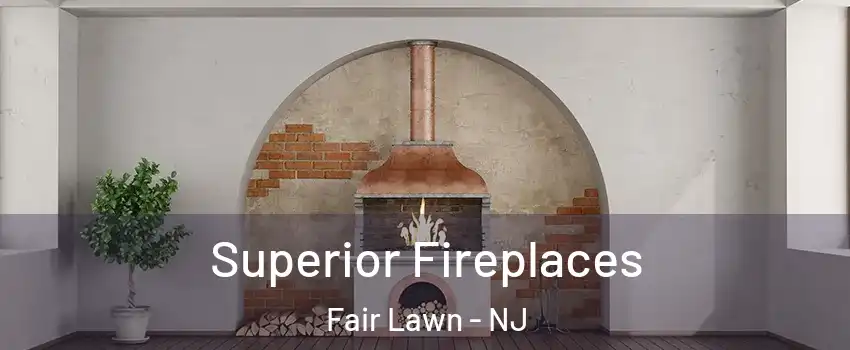  Superior Fireplaces Fair Lawn - NJ
